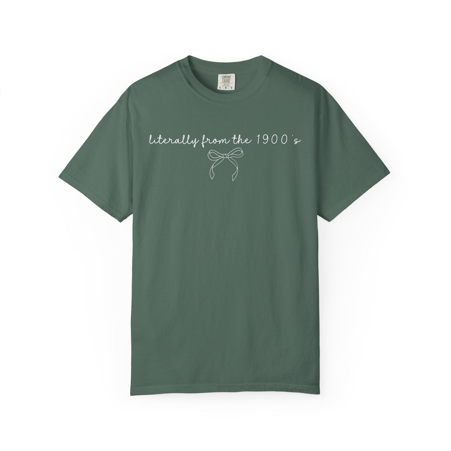 Literally From the 1900's Graphic Tee