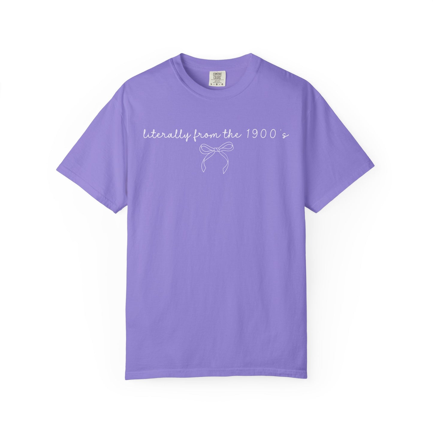 Literally From the 1900's Graphic Tee