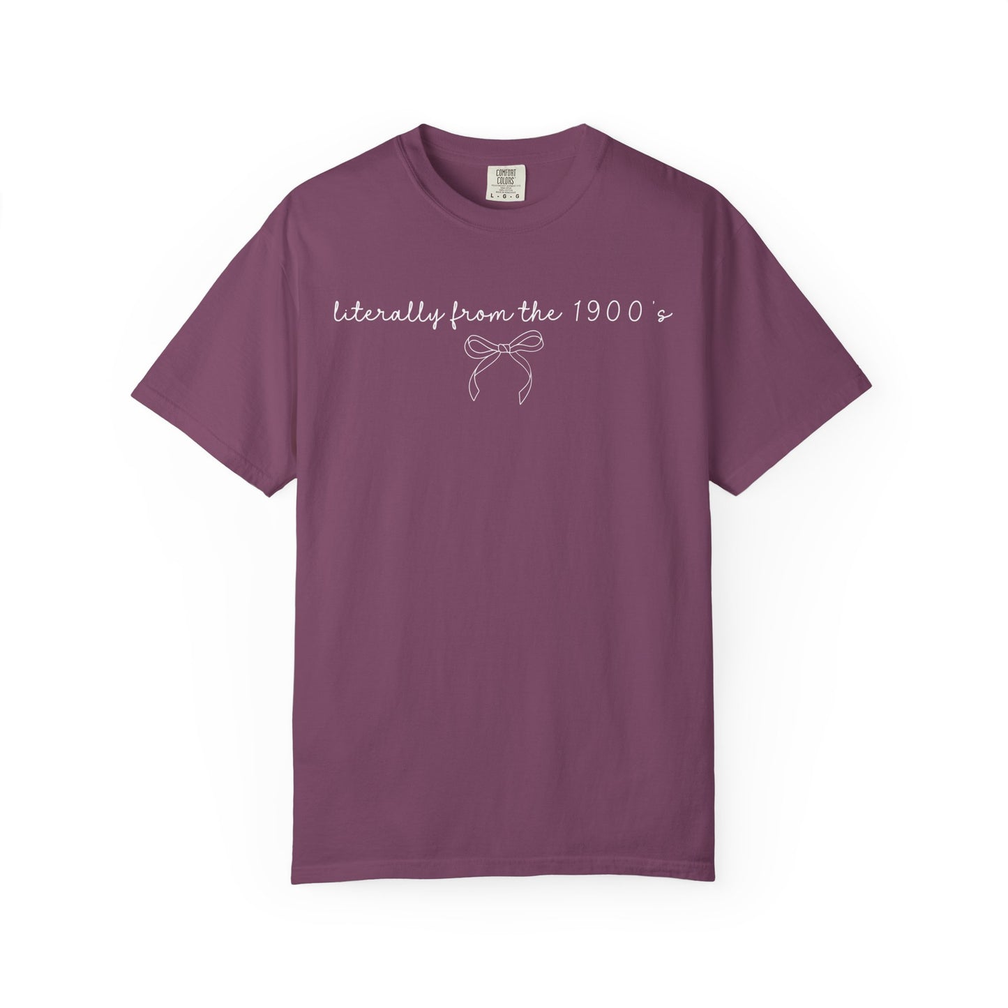 Literally From the 1900's Graphic Tee