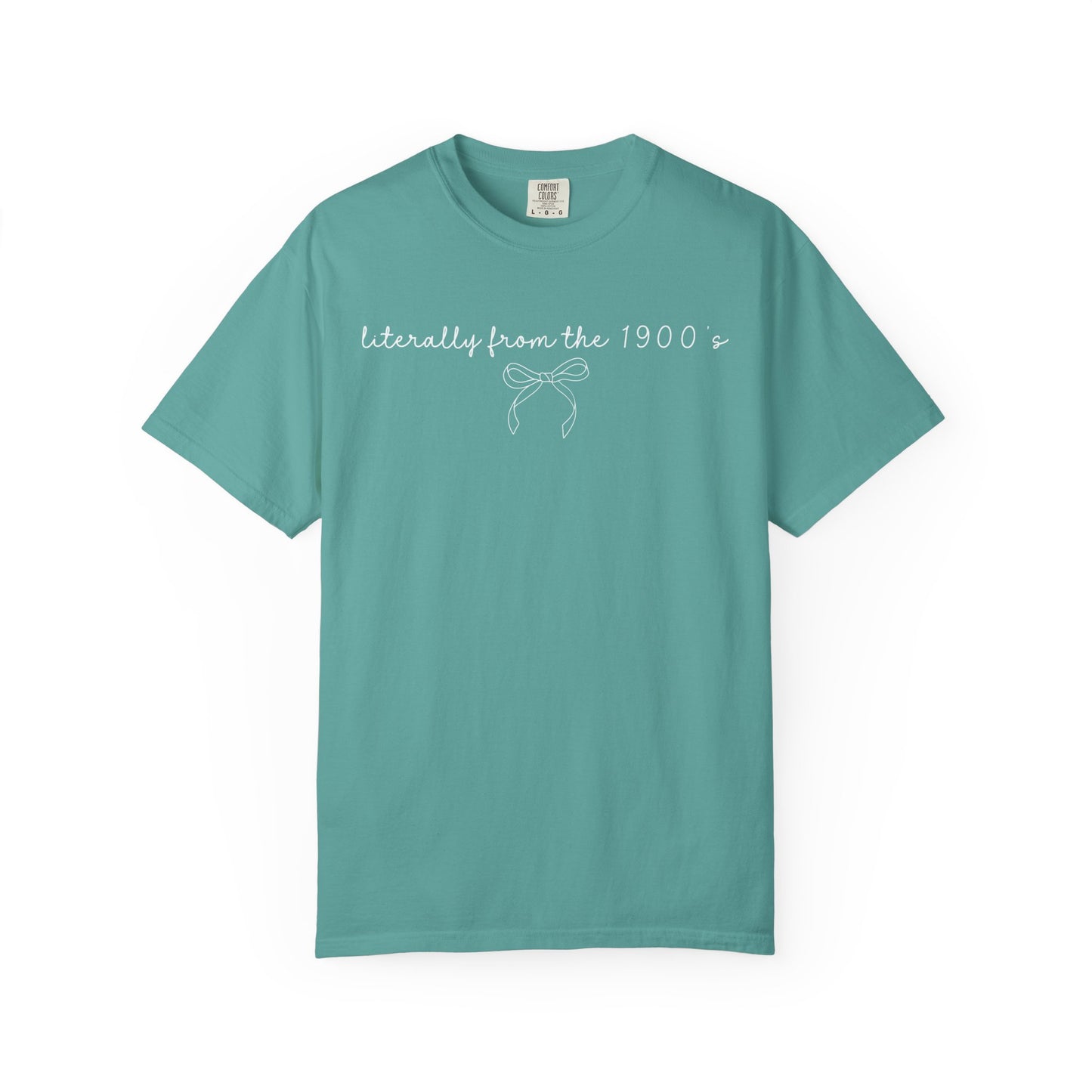 Literally From the 1900's Graphic Tee
