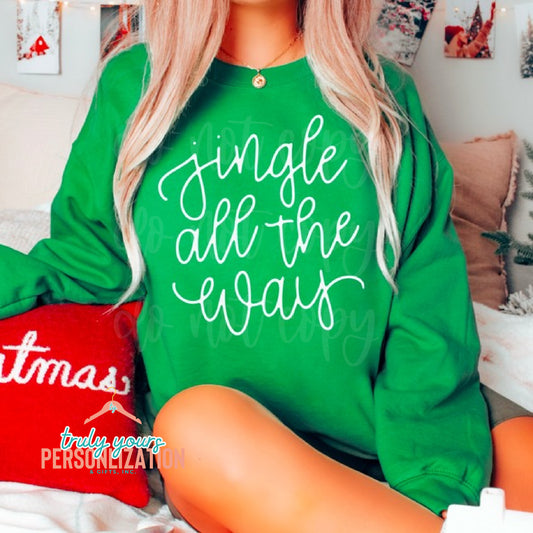 - Jingle All the Way Christmas Sweatshirt -