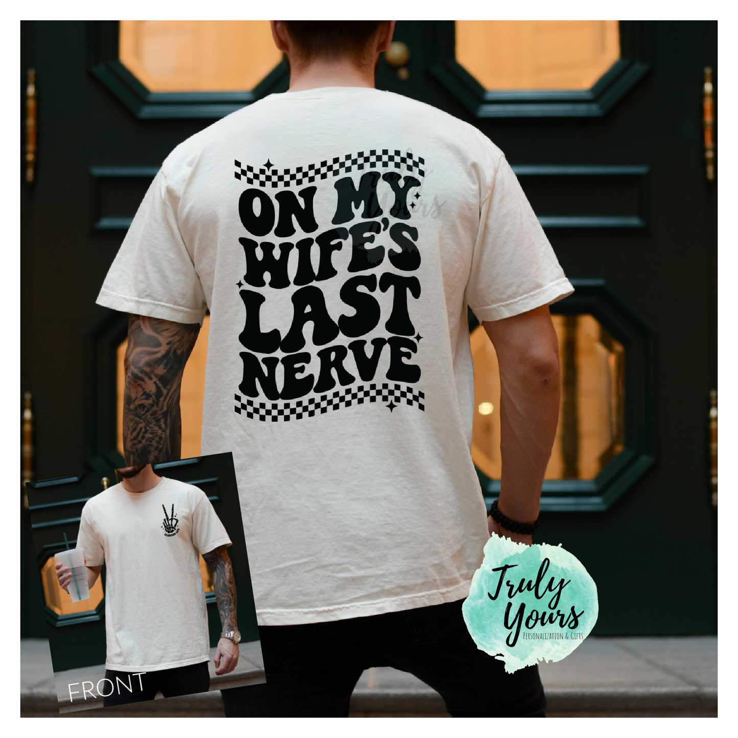 On My Wife's Last Nerve T-Shirt